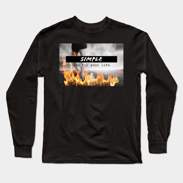 Simple, run for your life Long Sleeve T-Shirt by stephenignacio